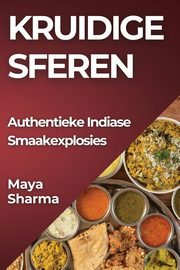 Kruidige Sferen, Sharma Maya