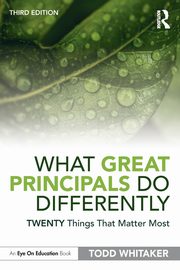 What Great Principals Do Differently, Whitaker Todd