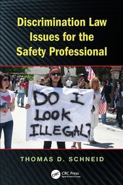 Discrimination Law Issues for the Safety Professional, Schneid Thomas D.