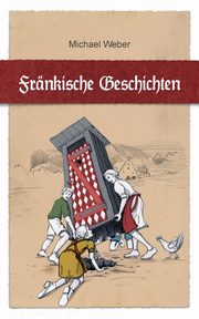 Frnkische Geschichten, Weber Michael