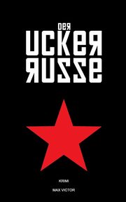 Der Uckerrusse, Victor Max