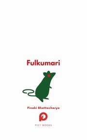 Fulkumari, Bhattacharya Pinaki