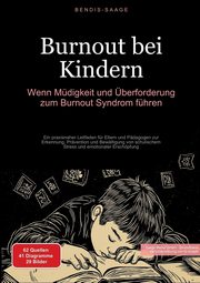 Burnout bei Kindern, Saage - Deutschland Bendis A. I.