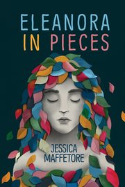 Eleanora in Pieces, Maffetore Jessica