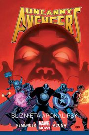 Uncanny Avengers: Blinita apokalipsy Tom 2, Remender Rick