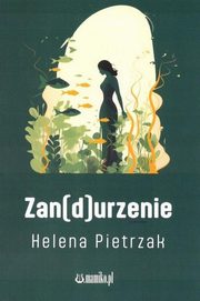 Zan[d]urzenie, Pietrzak Helena