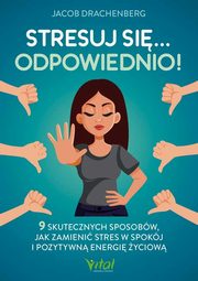 Stresuj si... odpowiednio!, Drachenberg Jacob