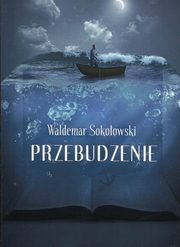 Przebudzenie, Sokoowski Waldemar