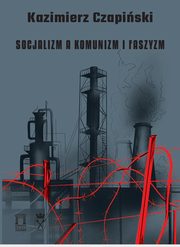 Socjalizm a komunizm i faszyzm, Czapiski Kazimierz