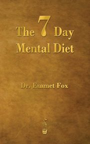 The Seven Day Mental Diet, Fox Emmet