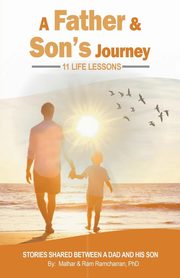 A Father & Son's Journey, Ramcharran Dr. Ram P.