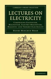 Lectures on Electricity, Noad Henry Minchin