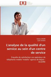 L''analyse de la qualit d''un service au sein d''un centre de service, Collectif