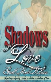 ksiazka tytu: Shadows of Love autor: MacMillan Gail