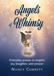 Angels of Whimsy, Corbett Nancy