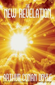 The New Revelation, Doyle Arthur Conan