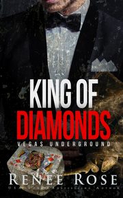 King of Diamonds, Rose Renee