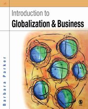 Introduction to Globalization and Business, Parker Barbara