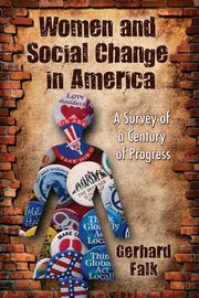 Women and Social Change in America, Falk Gerhard
