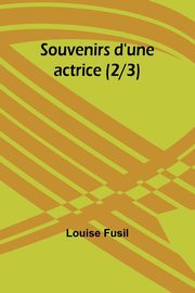 Souvenirs d'une actrice (2/3), Fusil Louise