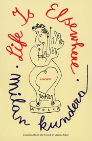 Life Is Elsewhere, Kundera Milan