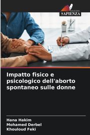 Impatto fisico e psicologico dell'aborto spontaneo sulle donne, Hakim Hana