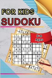 Sudoku for Kids Ages 6-8, Peter