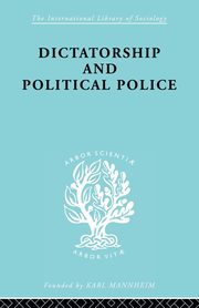 Dictatorship and Political Police, Bramstedt E.K.