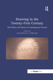 Drawing in the Twenty-First Century, Pergam Elizabeth A.