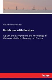 Half-hours with the stars, Proctor Richard Anthony