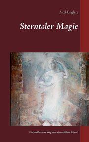 Sterntaler Magie, Englert Axel W.