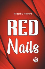 Red Nails, E. Howard Robert
