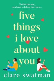 Five Things I Love About You, Swatman Clare