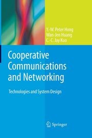 Cooperative Communications and Networking, Hong Y.-W. Peter