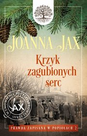 Prawda zapisana w popioach Tom 2 Krzyk zagubionych serc, Jax Joanna