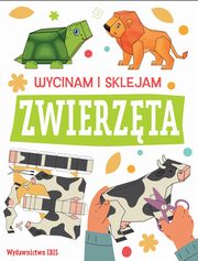 Wycinam i sklejam. Zwierzta, opracowanie zbiorowe