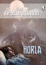 Horla, de Maupassant Guy