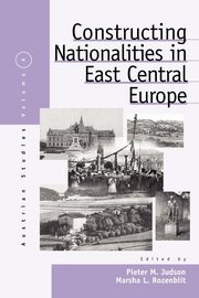 Constructing Nationalities in East Central Europe, 