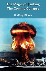 The Magic Of Banking, Bloom Godfrey