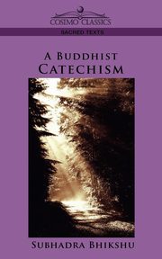 A Buddhist Catechism, Bhikshu Subhadra