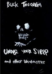 Under Your Sleep and other weaknesses, Theorem Buck