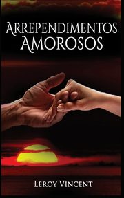 Arrependimentos Amorosos (Portuguese Edition), Vincent Leroy