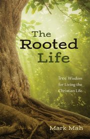 The Rooted Life, Mah Mark