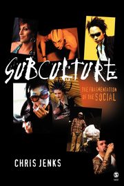 Subculture, Jenks Chris