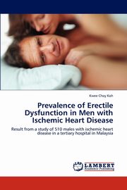 Prevalence of Erectile Dysfunction in Men with Ischemic Heart Disease, Koh Kwee Choy