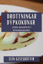 Drottningar Dpkokunar, Gestsdttir Eln