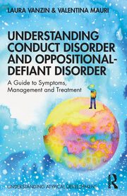 Understanding Conduct Disorder and Oppositional-Defiant Disorder, Vanzin Laura