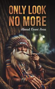 Only Look No More, Avaz Ahmad Enani
