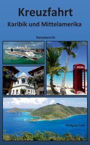 Kreuzfahrt Karibik und Mittelamerika, Pade Wolfgang