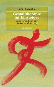 Gestalttherapie fr Einsteiger, Rosenblatt Daniel